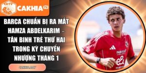 Barca chuẩn bị ra mắt Hamza Abdelkarim