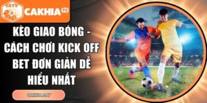 Kèo giao bóng