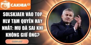 Solskjaer vào top HLV tạm quyền hay nhất