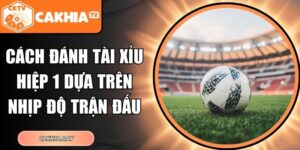 Cách Đánh Tài Xỉu Hiệp 1