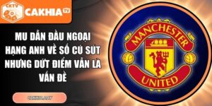 MU dẫn đầu Ngoại hạng Anh