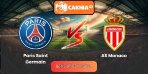 Soi kèo Paris Saint Germain vs AS Monaco (02:45 07/03 | Ligue 1)